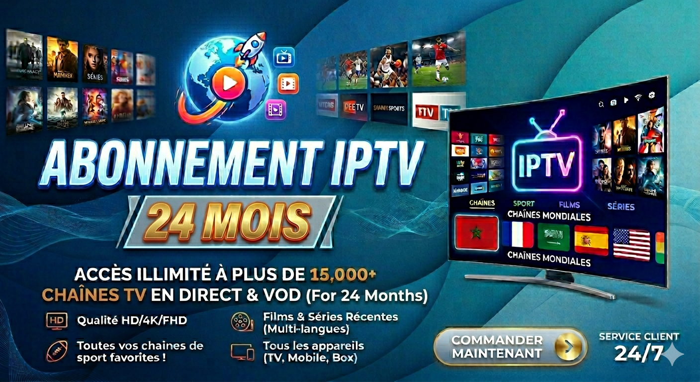 abonnement iptv 24 mois fiable